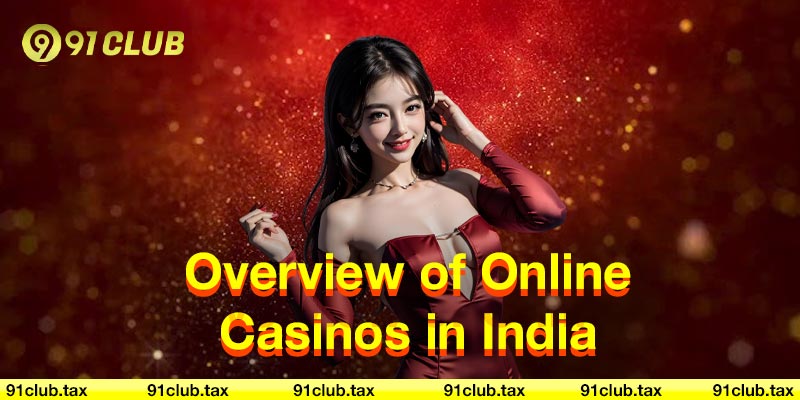 Overview of Online Casinos in India