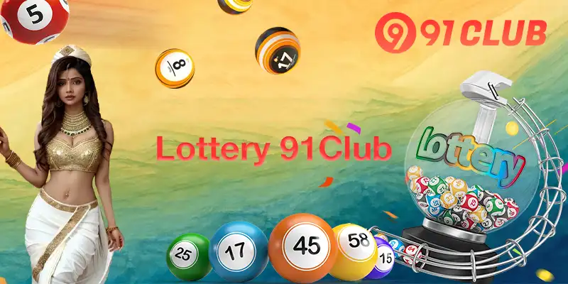 Lottery 91 Club - Your Trusted Online Destination in India