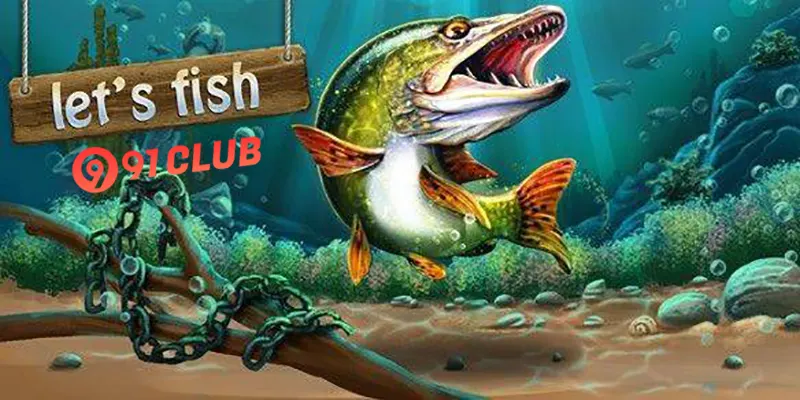 Let's Fish 91 club